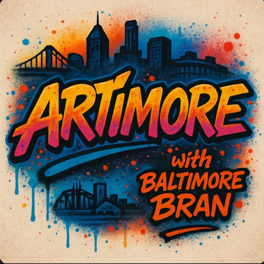 ARTIMORE with Baltimore Bran: graffiti-style podcast artwork over the Baltimore skyline